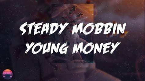 Young Money – Steady Mobbin Lyrics 